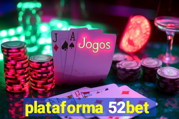 plataforma 52bet